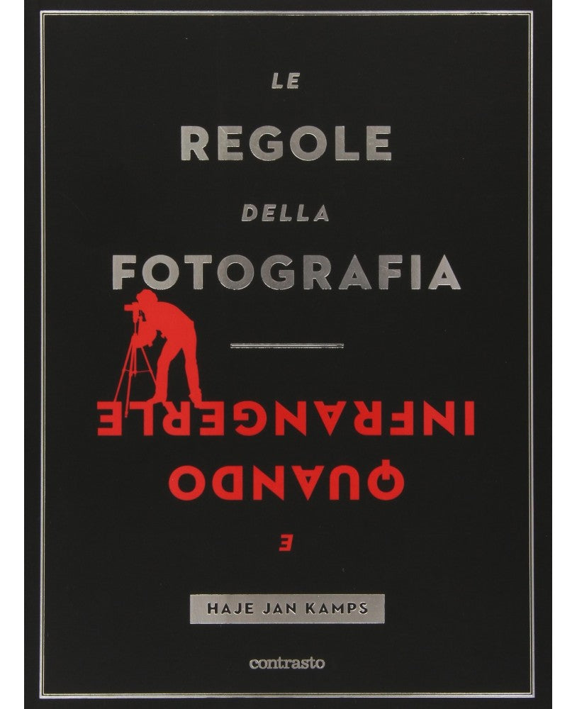Le regole della fotografia - Haje Jan Kamps