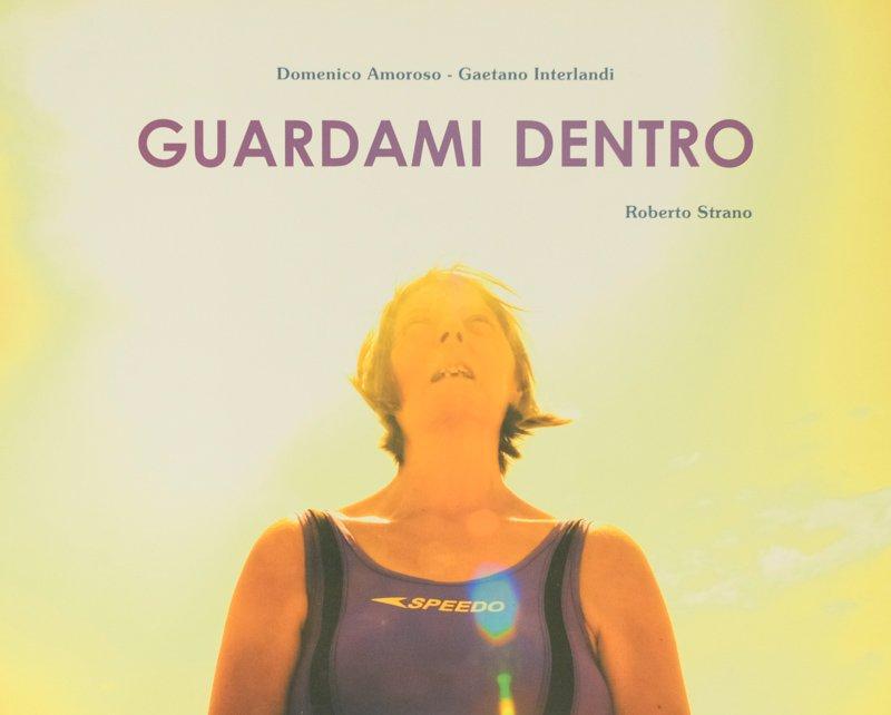 Guardami Dentro - Amoroso - Interlandi - Strano