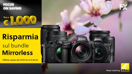 Focus On Saving Promotion | Acquista Nikon Z e Risparmia fino a € 1.000 abbinando un obiettivo NIKKOR Z