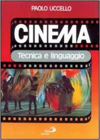 Cinema tecnica e linguaggio di Paolo Uccello