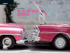 Be the bee body be boom. Est West - Sara Munari