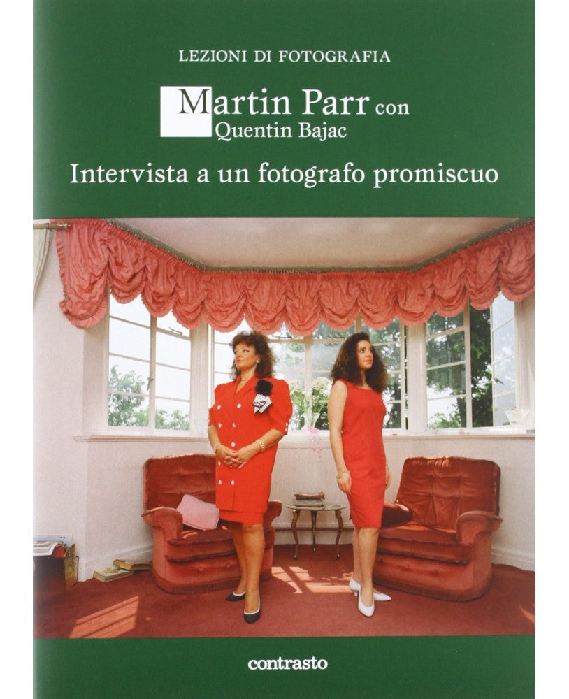INTERVISTA A UN FOTOGRAFO PROMISCUO - Martin Parr e Quentin Bajac