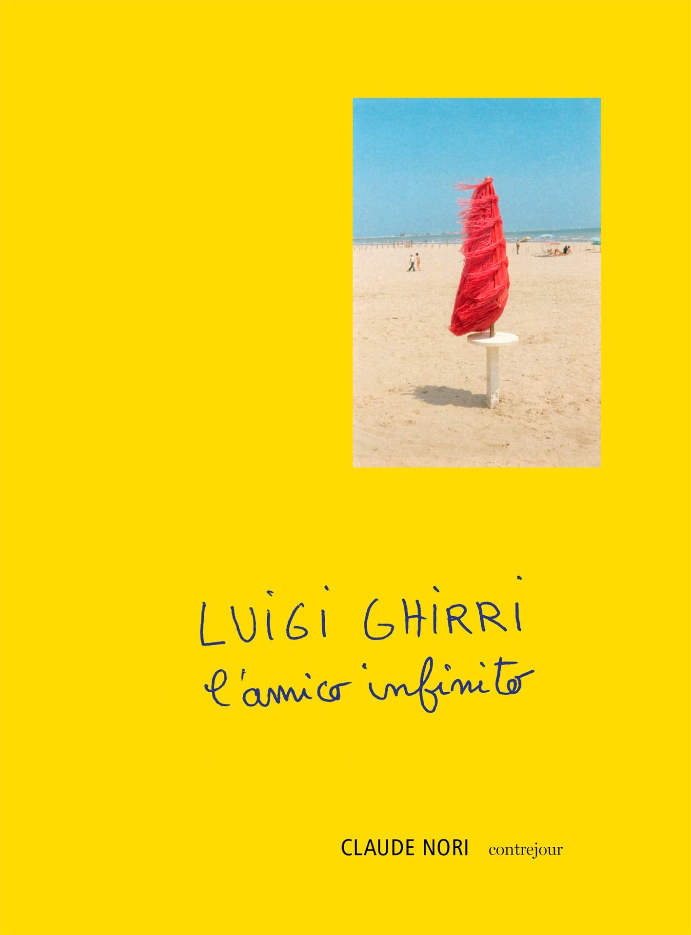 LUIGI GHIRRI L'AMICO INFINITO  NORI CLAUDE